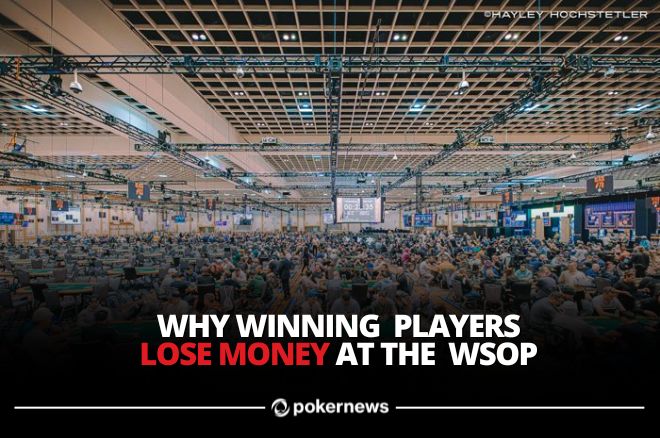 WSOP에서 승리하는 플레이어들이 돈을 잃는 5가지 이유